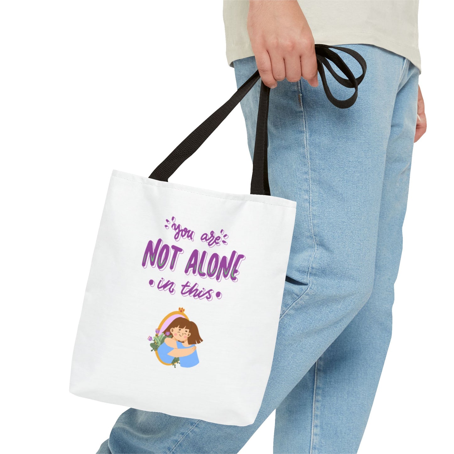 "You Are Not Alone" Tote Bag – Mental Health Awareness Quote Tote | Better Self Better Life