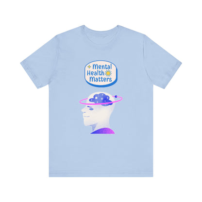Mental Health Matters Motivational Tee – Unisex Jersey Short Sleeve Shirt | Inspirational & Uplifting Message | Better Self Better Life
