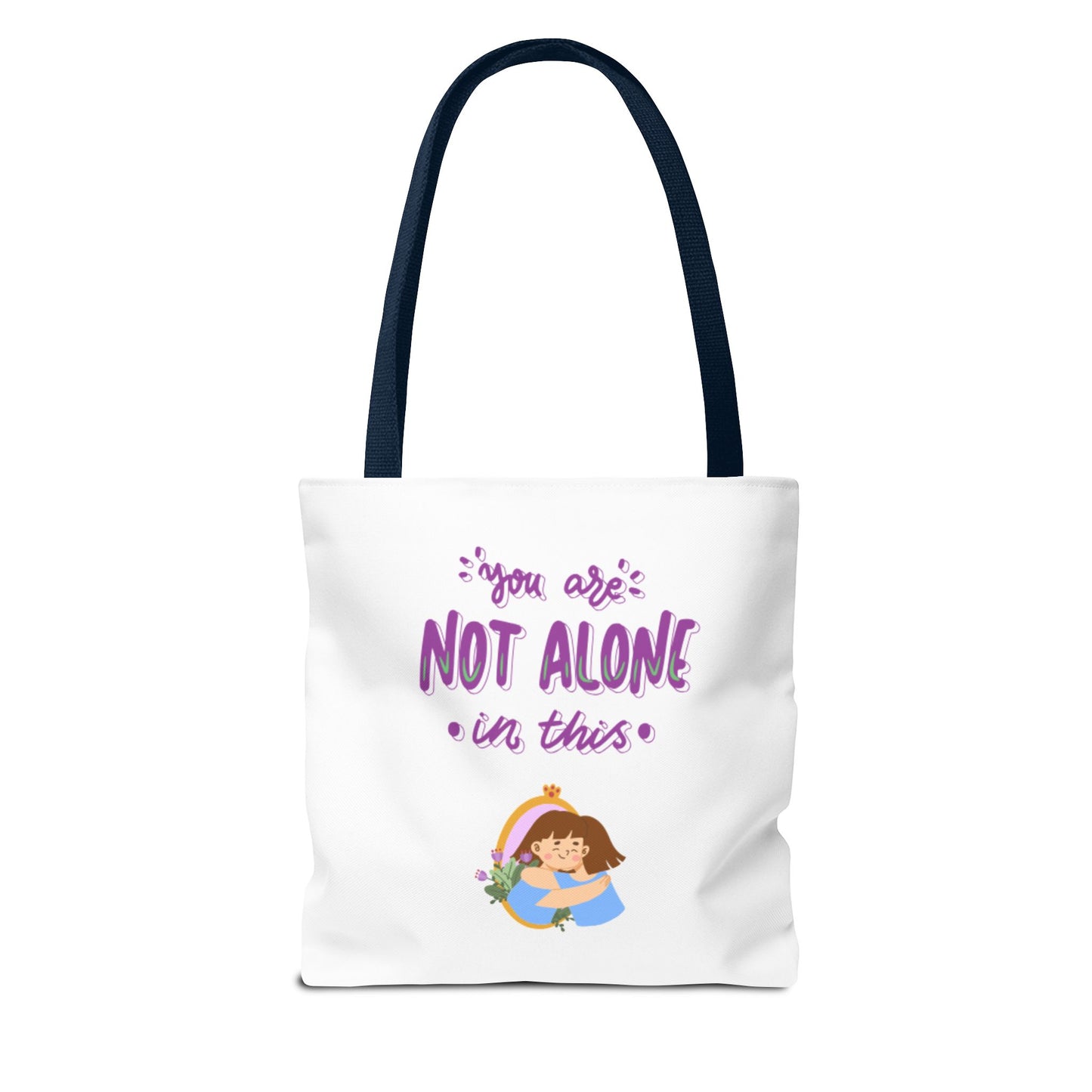 "You Are Not Alone" Tote Bag – Mental Health Awareness Quote Tote | Better Self Better Life
