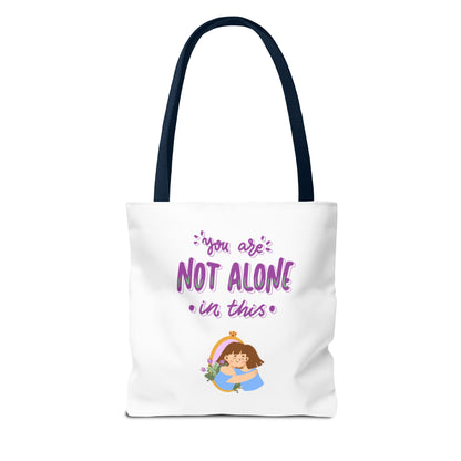 "You Are Not Alone" Tote Bag – Mental Health Awareness Quote Tote | Better Self Better Life