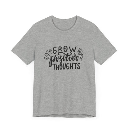 Grow Positive Thoughts – Mental Health Awareness Unisex Tee | Better Self Better Life