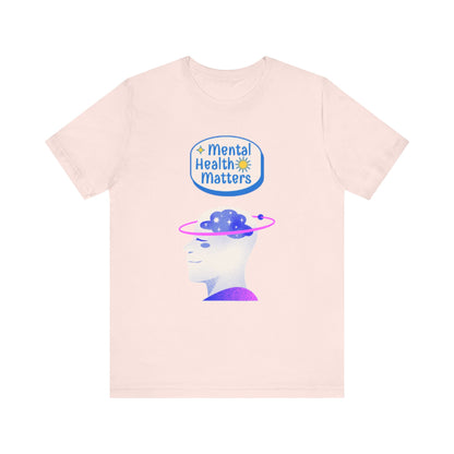 Mental Health Matters Motivational Tee – Unisex Jersey Short Sleeve Shirt | Inspirational & Uplifting Message | Better Self Better Life