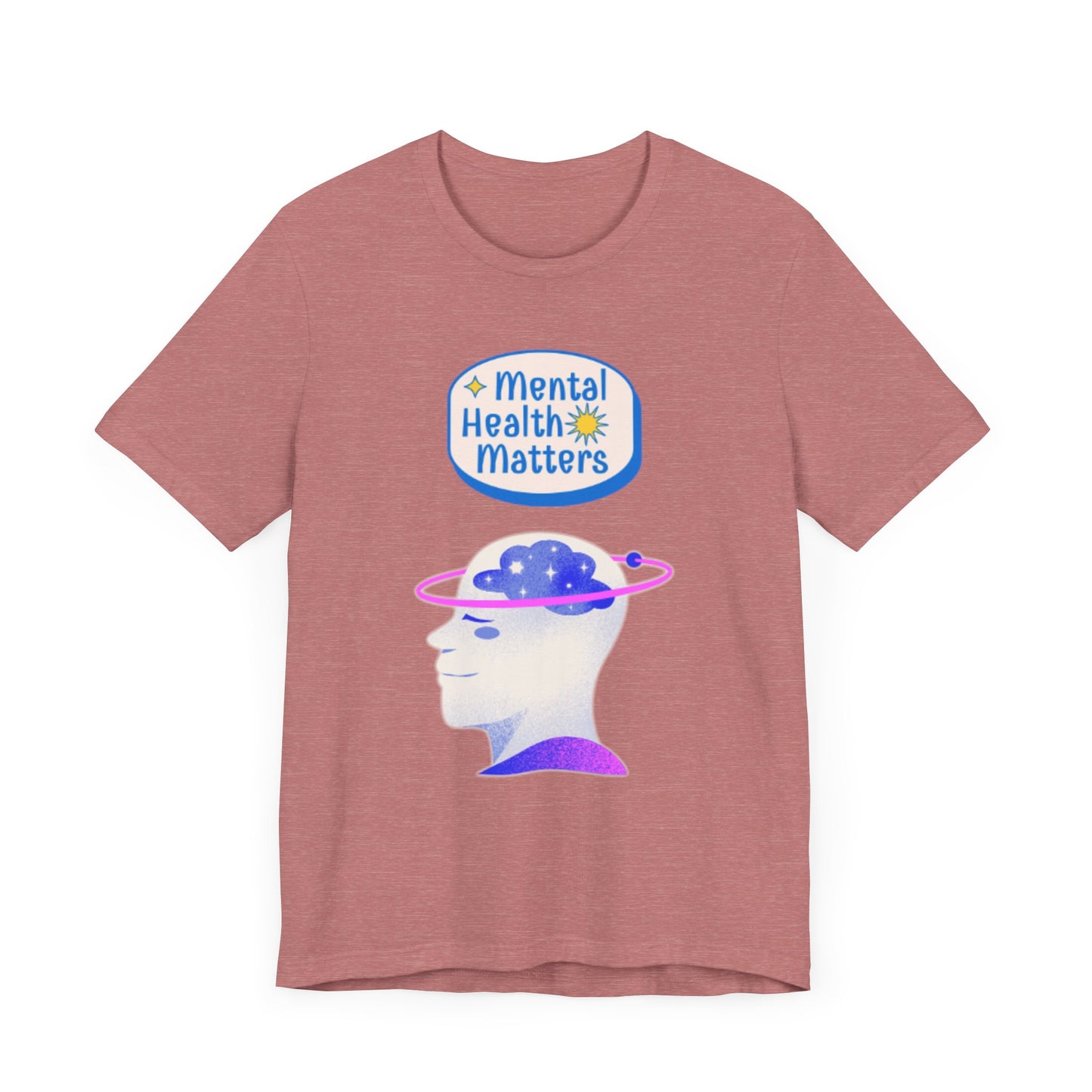 Mental Health Matters Motivational Tee – Unisex Jersey Short Sleeve Shirt | Inspirational & Uplifting Message | Better Self Better Life