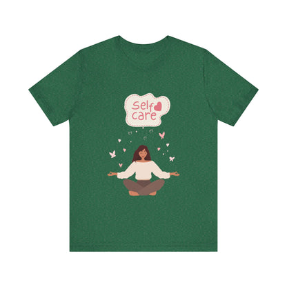 Self Care – Unisex Jersey Short Sleeve Tee | Soft, Comfortable & Stylish  | Better Self Better Life