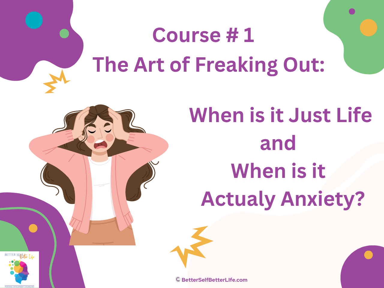 Course # 1 : The Art of Freaking Out