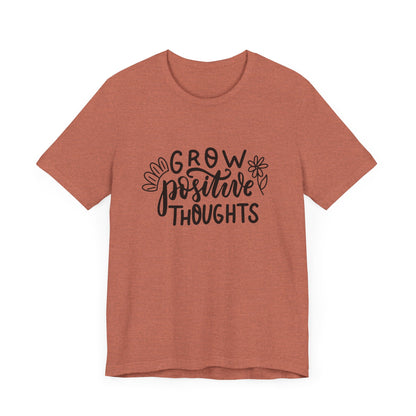 Grow Positive Thoughts – Mental Health Awareness Unisex Tee | Better Self Better Life