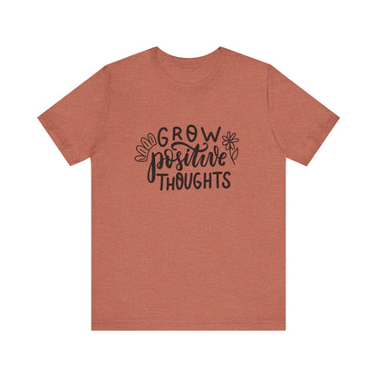 Grow Positive Thoughts – Mental Health Awareness Unisex Tee | Better Self Better Life