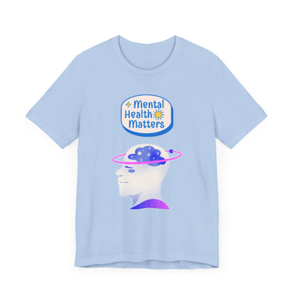 Mental Health Matters Motivational Tee – Unisex Jersey Short Sleeve Shirt | Inspirational & Uplifting Message | Better Self Better Life