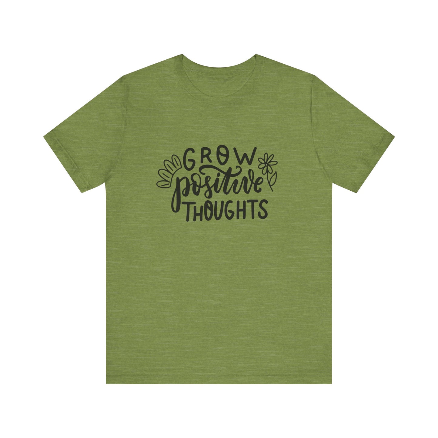 Grow Positive Thoughts – Mental Health Awareness Unisex Tee | Better Self Better Life