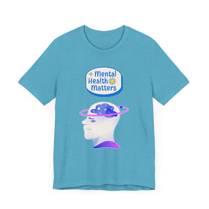Mental Health Matters Motivational Tee – Unisex Jersey Short Sleeve Shirt | Inspirational & Uplifting Message | Better Self Better Life