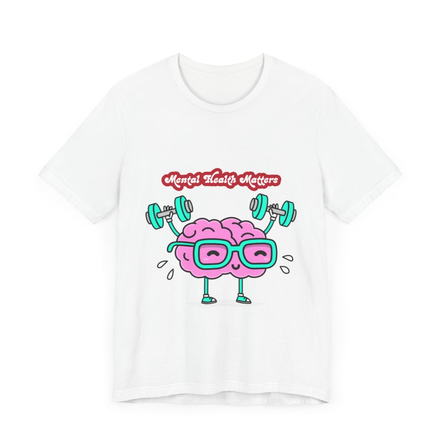 Mental Health Matters Unisex Jersey Tee – Affirmation T-Shirt for Comfort & Awareness | Better Self Better Life