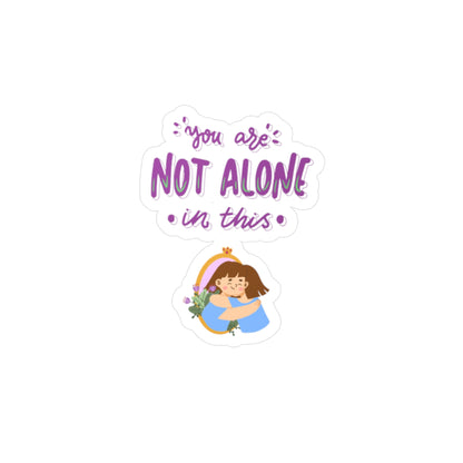 "You Are Not Alone in This" Vinyl Decal – A Message That Sticks | Better Self Better Life