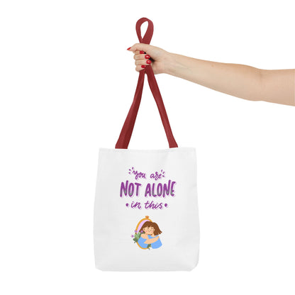 "You Are Not Alone" Tote Bag – Mental Health Awareness Quote Tote | Better Self Better Life