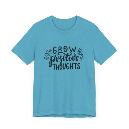 Grow Positive Thoughts – Mental Health Awareness Unisex Tee | Better Self Better Life