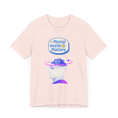 Mental Health Matters Motivational Tee – Unisex Jersey Short Sleeve Shirt | Inspirational & Uplifting Message | Better Self Better Life