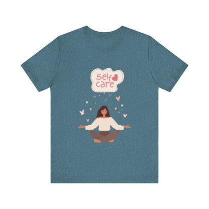 Self Care – Unisex Jersey Short Sleeve Tee | Soft, Comfortable & Stylish  | Better Self Better Life