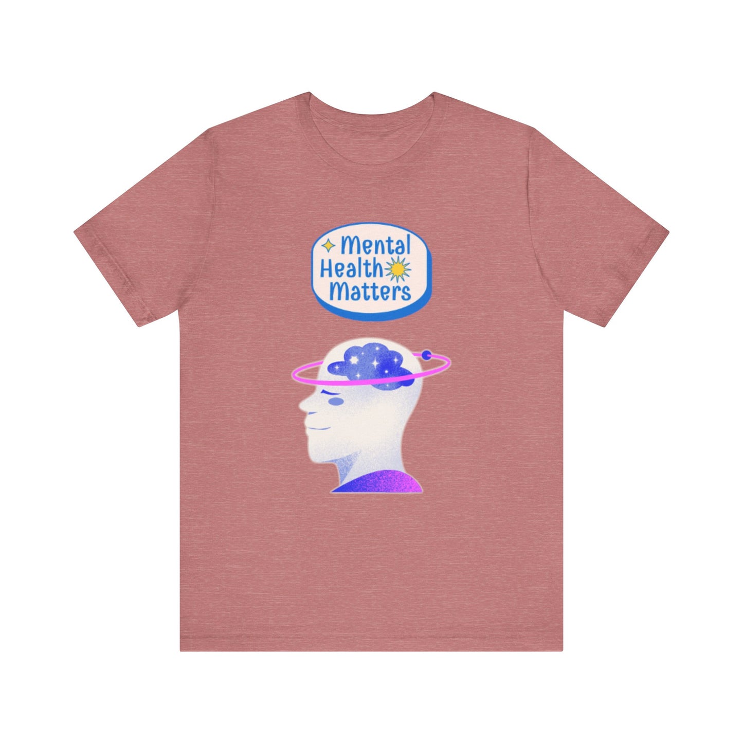Mental Health Matters Motivational Tee – Unisex Jersey Short Sleeve Shirt | Inspirational & Uplifting Message | Better Self Better Life