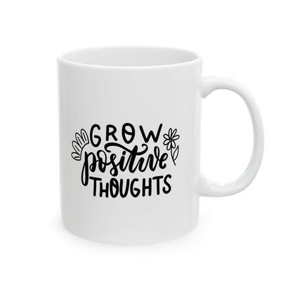 Grow Positive Thoughts Mug | Inspirational Coffee & Tea Cup – Better Self Better Life