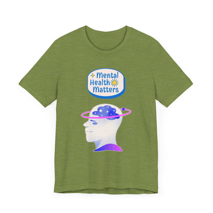 Mental Health Matters Motivational Tee – Unisex Jersey Short Sleeve Shirt | Inspirational & Uplifting Message | Better Self Better Life