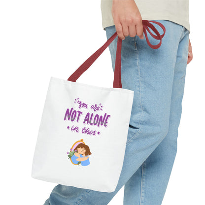 "You Are Not Alone" Tote Bag – Mental Health Awareness Quote Tote | Better Self Better Life
