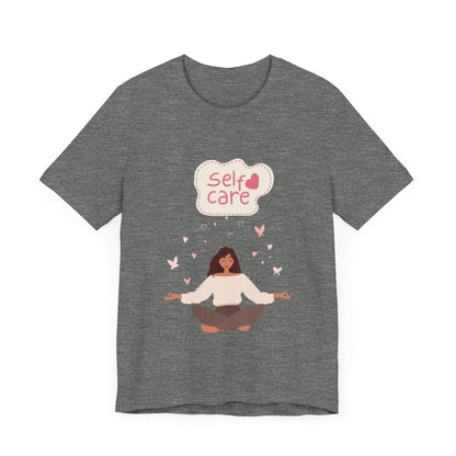 Self Care – Unisex Jersey Short Sleeve Tee | Soft, Comfortable & Stylish  | Better Self Better Life