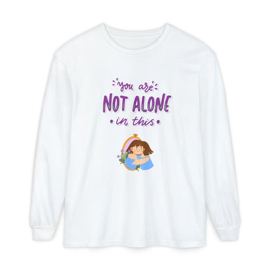 Not Alone Long Sleeve Unisex T-Shirt - Encouraging Graphic Tee for Comfort & Support | Better Self Better Life