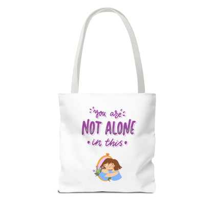 "You Are Not Alone" Tote Bag – Mental Health Awareness Quote Tote | Better Self Better Life