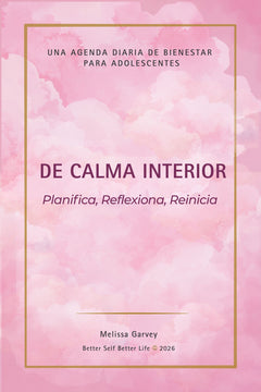 De Calma Interior: Planifica, Reflexiona, Reinicia